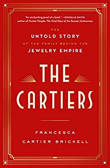 The Cartiers: The Untold Story of the Family Behind the Jewelry Empire